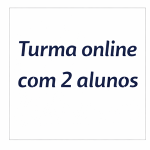 Turma online com 2 alunos - Aulas de 1 hora